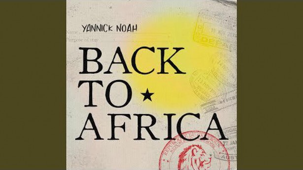 Yannick Noah dévoile sa nouvelle vie à travers "Back to Africa". 
