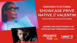 Gagnez vos invitations pour le showcase privé de Native et Valentin en écoutant Fréquence Plus ! 