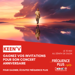 Gagnez vos invitations pour le concert anniversaire de Keen V à Dijon !
