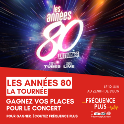 Gagnez Les Années 80 - La Tournée à Dijon