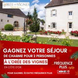 Gagnez votre séjour à l'Orée Des Vignes !