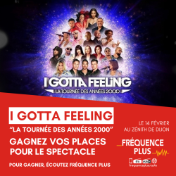 Gagnez "I Gotta Feeling - La Tournée des Années 2000"