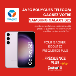 Gagnez votre "Samsung Galaxy S23" avec Bouygues Telecom