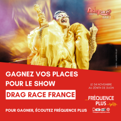 Gagnez vos places pour show "Drag Race France" à Dijon
