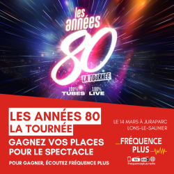 Gagnez "Les Années 80 - La Tournée" à Lons-le-Saunier