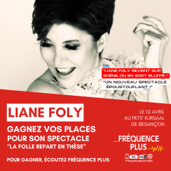 Gagnez le spectacle humoristique de Liane Foly à Besançon !