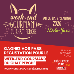 Gagnez vos Pass Dégustation pour le Week-end Gourmand du Chat Perché à Dole