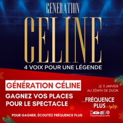 Gagnez le spectacle Génération Céline !