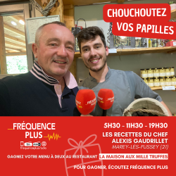 Chouchoutez vos papilles avec le chef Alexis Gaudrillet