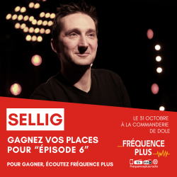 Gagnez vos places pour "Épisode 6" de Sellig !