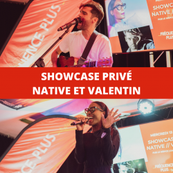 Showcase privé Native & Valentin