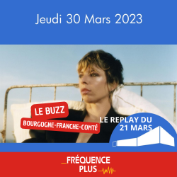 Temps fort Le Buzz du 21 mars, notre invitée, Mademoiselle K