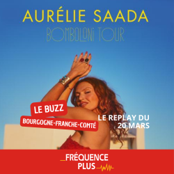 Temps fort Le Buzz du 20 mars, notre invitée, Aurélie Saada