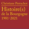 L'Actu du jour : la journaliste Christiane Perruchot raconte « Quarante ans d’histoire(s) de la Bourgogne : 1981–2021 »