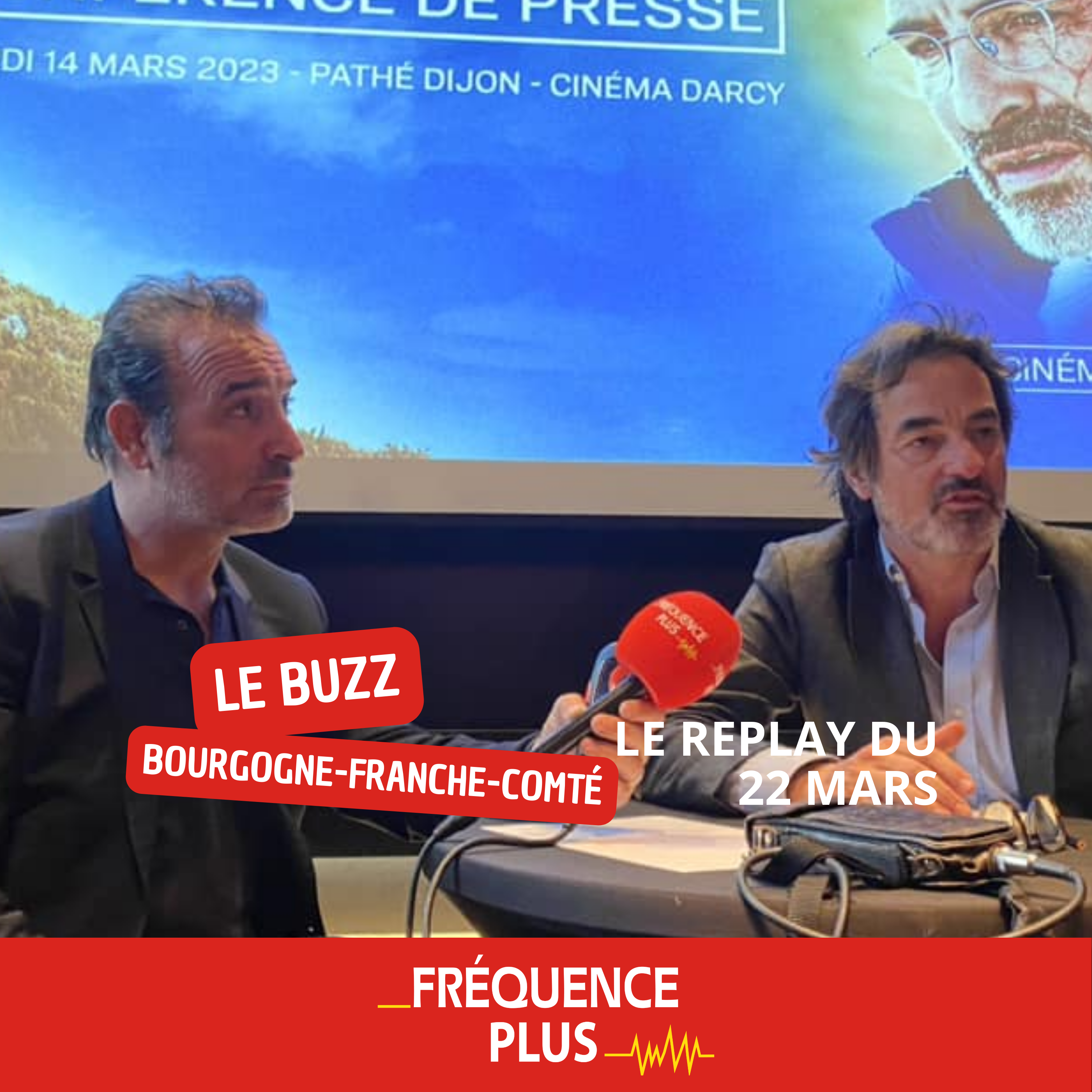 Le Buzz du 22 mars, nos invités, Denis Imbert et Jean Dujardin episode artwork